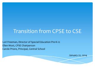 Transition from CPSE to CSE