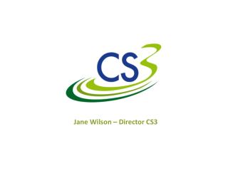 Jane Wilson – Director CS3