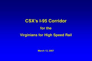 CSX’s I-95 Corridor for the Virginians for High Speed Rail