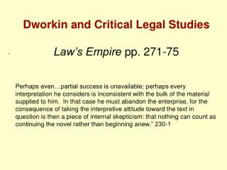 Dworkin and Critical Legal Studies Law’s Empire pp. 271-75
