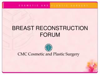 BREAST RECONSTRUCTION FORUM