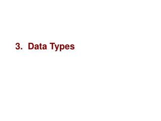 3. Data Types