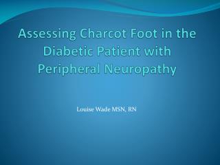 Assessing Charcot Foot in the Diabetic Patient with Peripheral Neuropathy