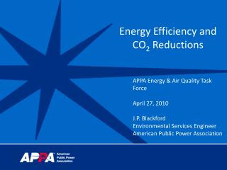 Energy Efficiency and CO 2 Reductions