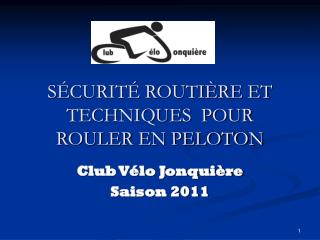 SÉCURITÉ ROUTIÈRE ET TECHNIQUES POUR ROULER EN PELOTON