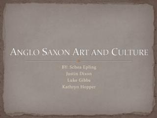 Anglo Saxon Art and Culture