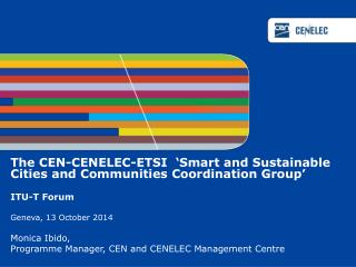 The CEN-CENELEC-ETSI ‘Smart and Sustainable Cities and Communities Coordination Group’