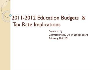 2011-2012 Education Budgets &amp; Tax Rate Implications