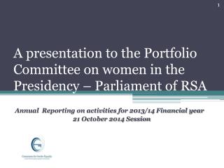 A presentation to the Portfolio Committee on women in the Presidency – Parliament of RSA