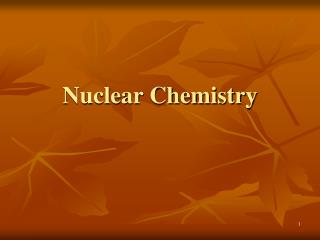 Nuclear Chemistry