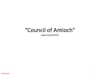 “Council of Antioch” beginning 09/20/07