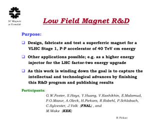 Low Field Magnet R&D