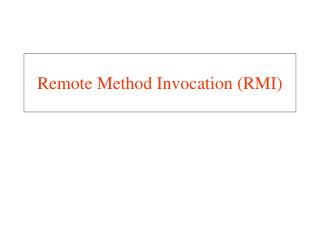 Remote Method Invocation (RMI)