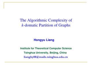 The Algorithmic Complexity of k -domatic Partition of Graphs