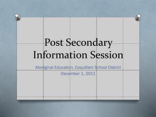 Post Secondary Information Session