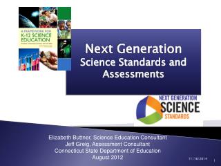 Elizabeth Buttner, Science Education Consultant Jeff Greig, Assessment Consultant