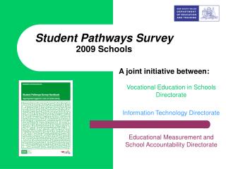 Student Pathways Survey 2009 Schools