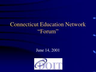 Connecticut Education Network “Forum”