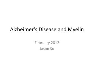 Alzheimer’s Disease and Myelin