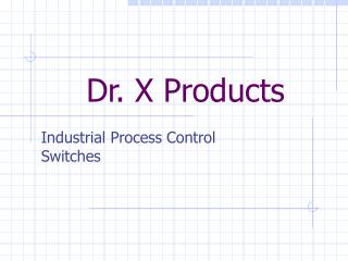 Dr. X Products