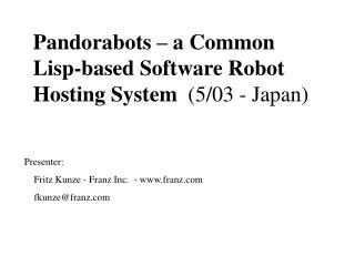 Pandorabots – a Common Lisp-based Software Robot Hosting System (5/03 - Japan)