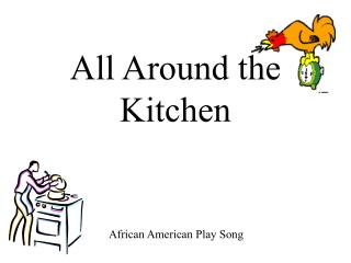 All Around the Kitchen