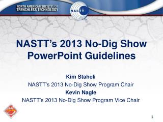 NASTT’s 2013 No-Dig Show PowerPoint Guidelines