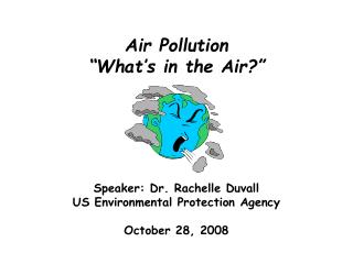 Air Pollution “What’s in the Air?”