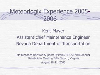 Meteorlogix Experience 2005 - 2006