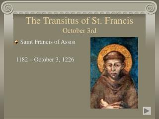 The Transitus of St. Francis October 3rd