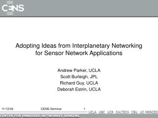 Adopting Ideas from Interplanetary Networking for Sensor Network Applications