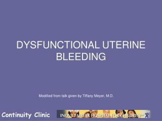 DYSFUNCTIONAL UTERINE BLEEDING