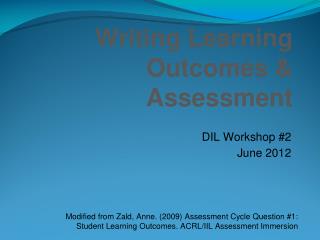Writing Learning Outcomes &amp; Assessment