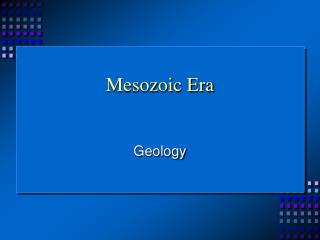 Mesozoic Era