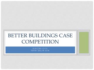 Better Buildings case competition