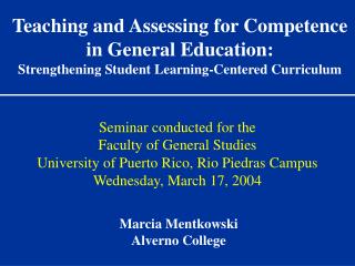 Seminar conducted for the Faculty of General Studies University of Puerto Rico, Rio Piedras Campus