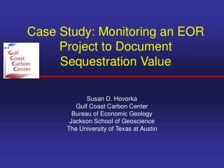 Case Study: Monitoring an EOR Project to Document Sequestration Value