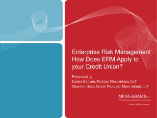 Enterprise Risk Management How Does ERM Apply to your Credit Union?