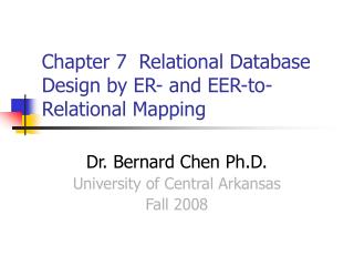 Chapter 7 Relational Database Design by ER- and EER-to-Relational Mapping