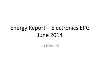 Energy Report – Electronics EPG June 2014