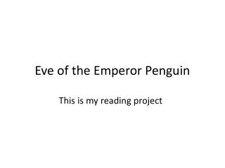 Eve of the Emperor Penguin