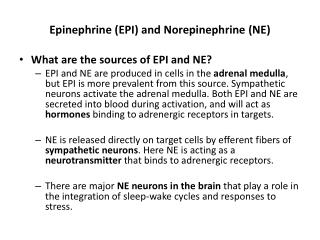 Epinephrine (EPI) and Norepinephrine (NE)