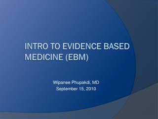 Intro to Evidence Based Medicine (EBM)