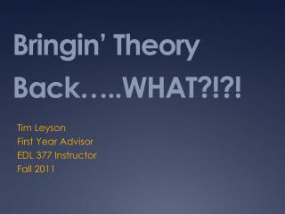 Bringin’ Theory Back…..WHAT?!?!