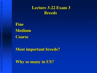 Lecture 3-22 Exam 3 Breeds