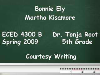 Bonnie Ely Martha Kisamore ECED 4300 B Dr. Tonja Root Spring 2009 5th Grade