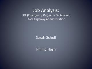 Job Analysis: ERT ( Emergency Response Technician ) State Highway Administration