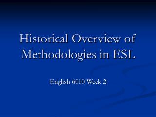 Historical Overview of Methodologies in ESL