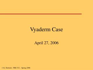 Vyaderm Case