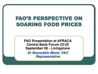 FAO’S PERSPECTIVE ON SOARING FOOD PRICES